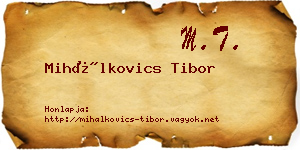 Mihálkovics Tibor névjegykártya